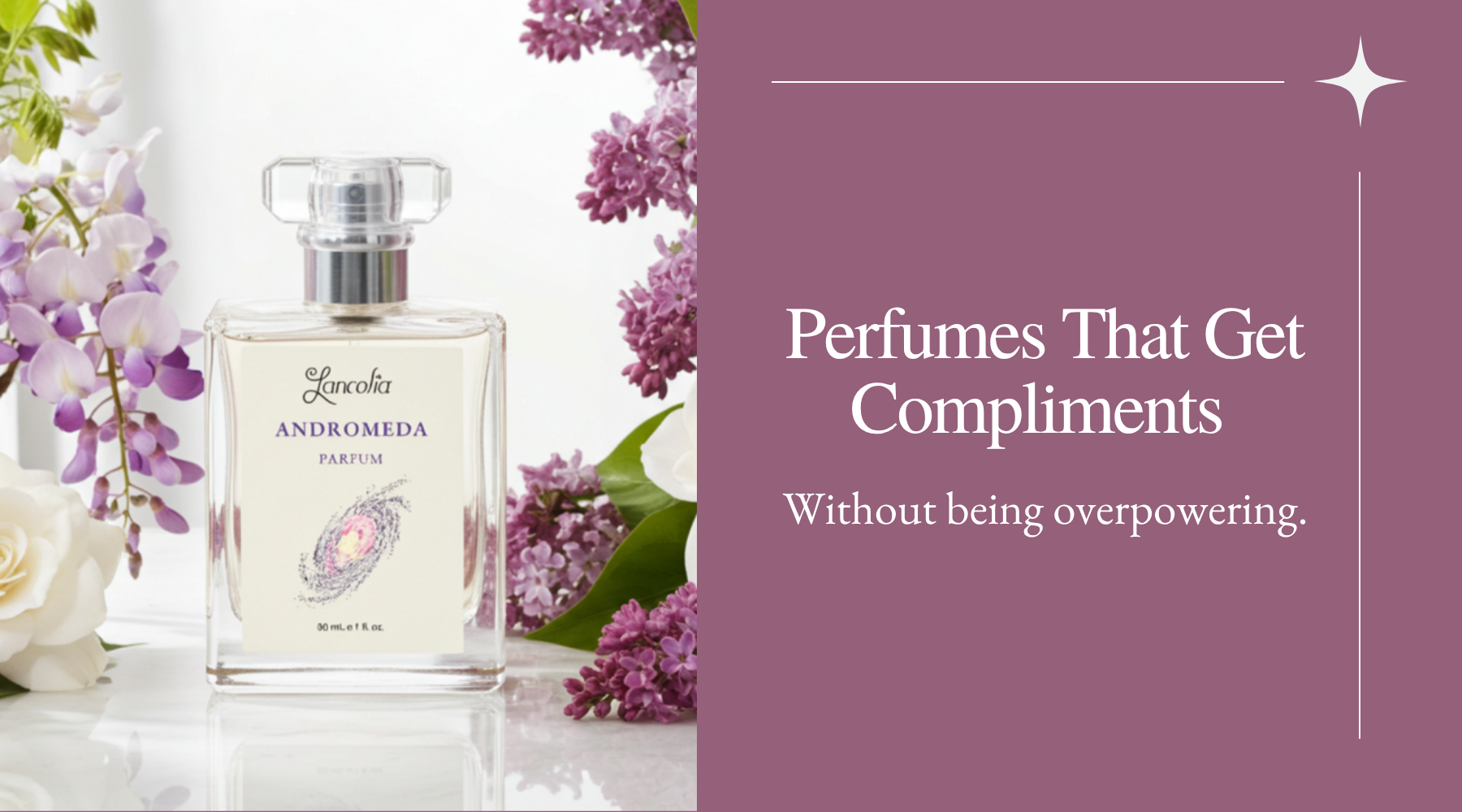 Perfumes That Get Compliments Without Being Overpowering