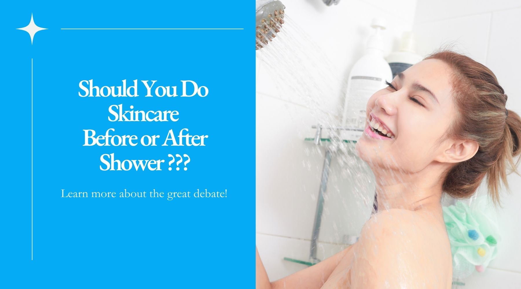 Should You Do Skincare Before or After Shower?